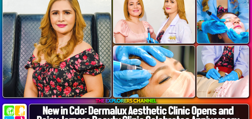 Double Bash: Dermalux Aesthetic Clinic’s Grand Opening Day and Daisy Jamero Beauty Clinic Anniversary