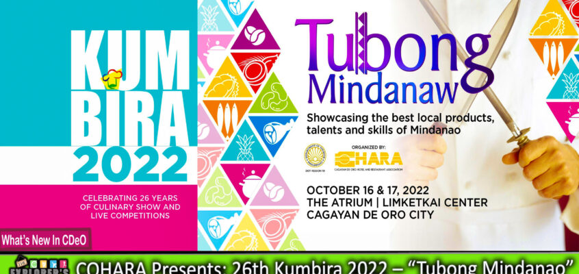 COHARA Presents: 26th Kumbira 2022 – “Tubong Mindanao” A Showcase of the Best Local Products, Talents and Skills of Mindanao