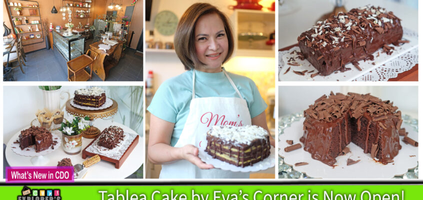 The City’s Best Tablea Cake by Eva’s Corner is Now Open!