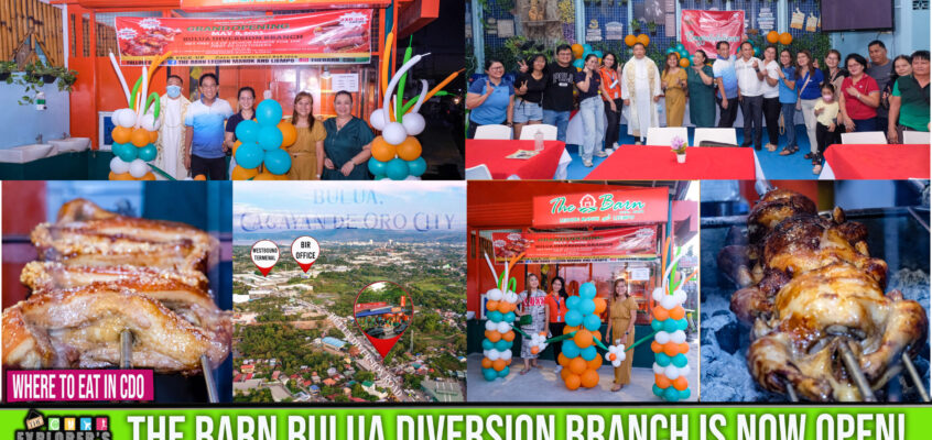 The Barn Lechon Manok & Liempo Unveils Its Bulua Diversion Branch with a Grand Opening Celebration at Kusina de Marie